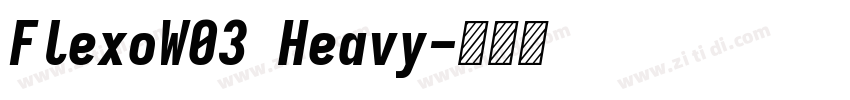 FlexoW03 Heavy字体转换